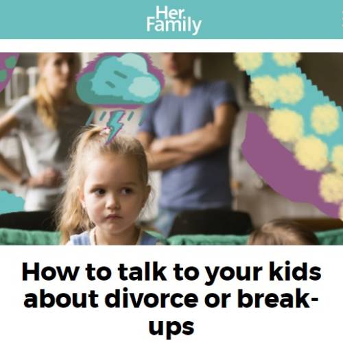 How to talk to your kids about divorce or break-ups