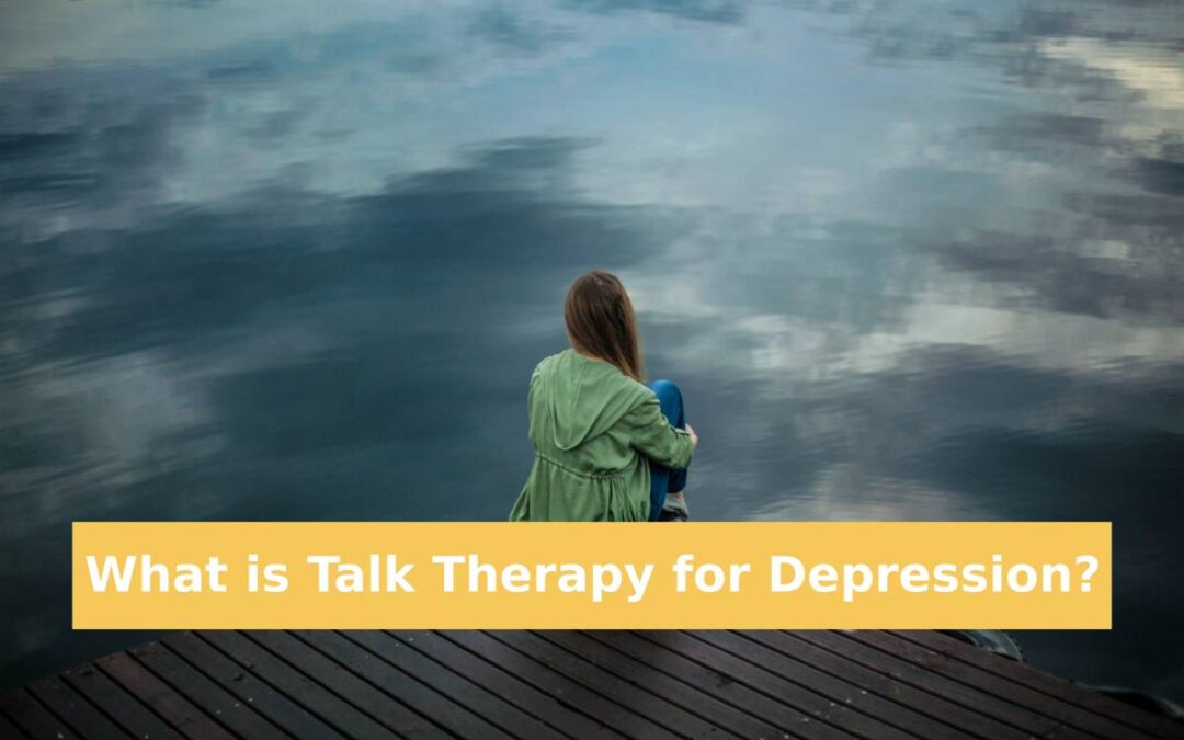 What Is Talk Therapy for Depression?